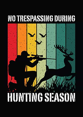 Retro deer hunting decor - Funny 'No Trespassing During Hunting Season' cabin poster for hunters