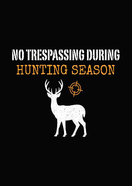 Rustic cabin wall art - 'No Trespassing During Hunting Season' lodge decor for outdoors men