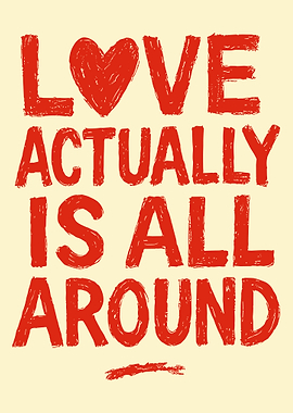 Love Actually Is All Around Poster, Romantic Quote Wall Art, Red Heart Typography Print