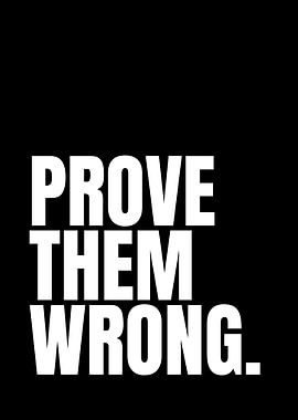 Prove Them Wrong Text Art