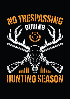 Deer hunting decor - Funny 'No Trespassing During Hunting Season' rustic wall art for man cave