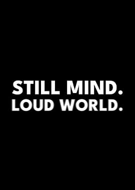 Still Mind Loud World Stoic Mindfulness Art