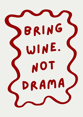 Bring Wine Not Drama, Wine Lover Humor