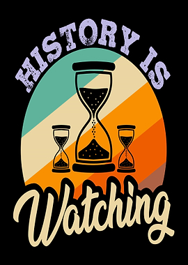 History is Watching Hourglasses