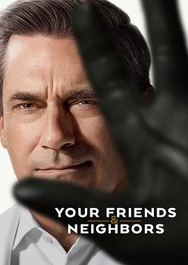 Your Friends & Neighbors Movie Poster