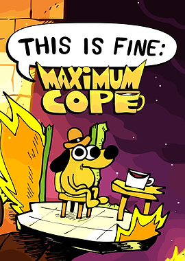 This is Fine: Maximum Cope Dog game