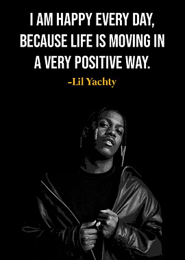 Lil Yachty Inspirational Quote