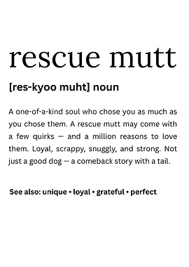 Rescue Mutt Definition Print: Dog Adoption