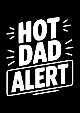 Hot Dad Alert Text Art