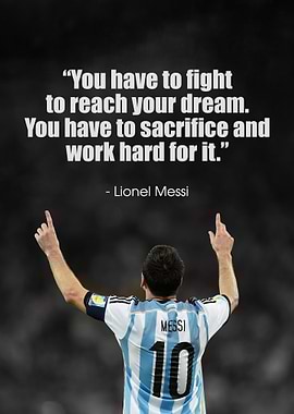 Lionel Messi Inspirational Quote