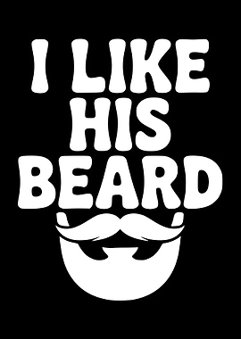 I Like His Beard