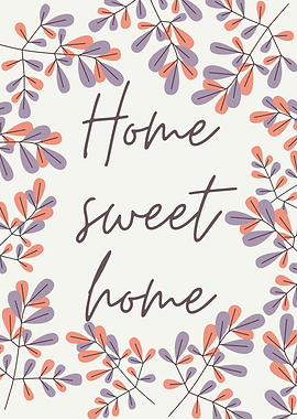 Home Sweet Home Floral Art