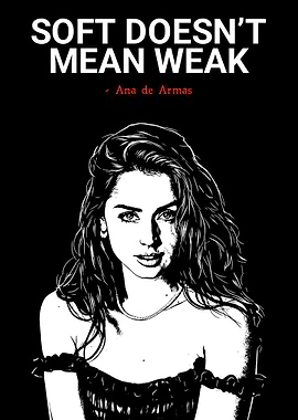 Ana de Armas 'Soft Doesn't Mean Weak'
