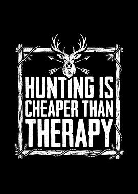 Deer hunting decor - Funny 'Hunting Is Cheaper Than Therapy' hunter wall art for cabin lodge