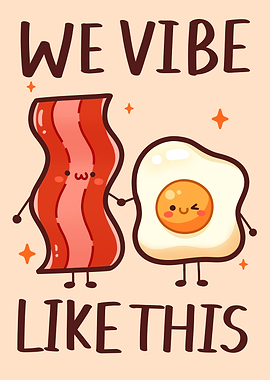 Bacon and Egg 'We Vibe Like This'