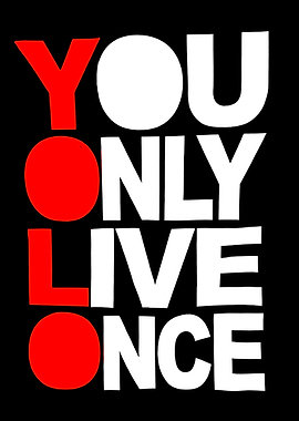 YOLO You Only Live Once Text Art
