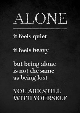 Alone is not being lost