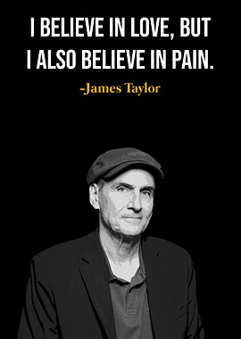 James Taylor quote about love and pain