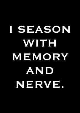 I Season With Memory And Nerve