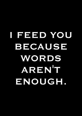 Words Aren't Enough Text Art