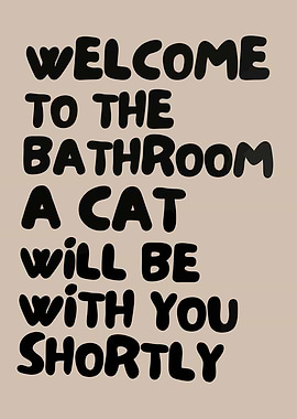 Funny Bathroom Cat Vintage Poster – “A Cat Will Be With You Shortly”Cat Humor Wall Art