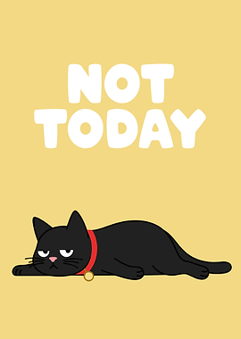Grumpy Black Cat 'Not Today'