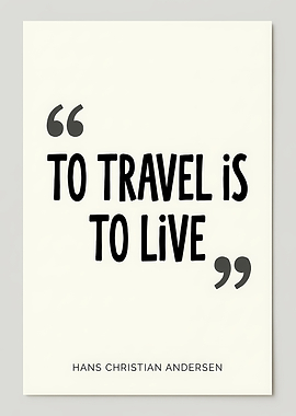 To Travel is to Live Quote