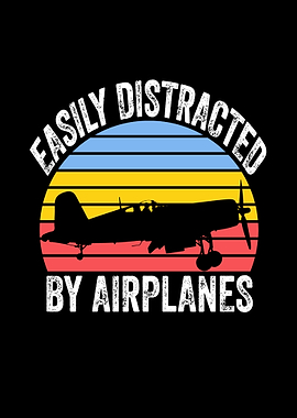 Easily Distracted By Airplanes