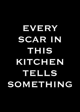 Every Scar in This Kitchen Tells Something