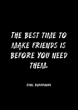 Ethel Barrymore quote about friends