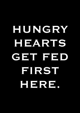 Hungry Hearts Get Fed First Here Text Art