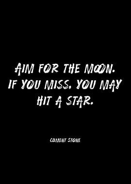 Aim for the Moon Quote