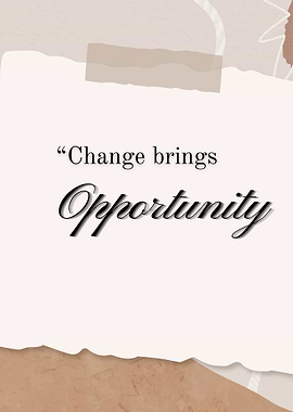 Change Brings Opportunity Quote