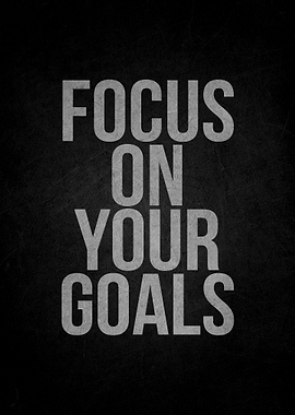 Focus On Your Goals Motivational Text
