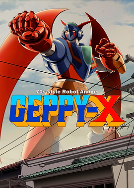 Geppy-X Robot Anime Poster