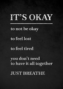 It's Okay to Not Be Okay