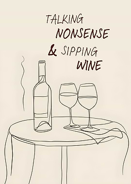 Talking Nonsense Sipping Wine