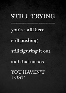 Still Trying Inspirational Quote