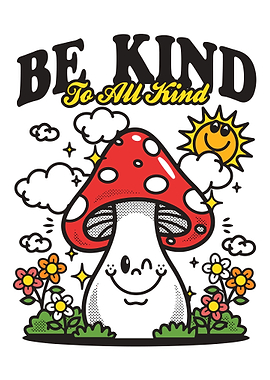Be Kind To All Kind Poster, Cute Mushroom Retro Art, Positive Groovy Wall Print