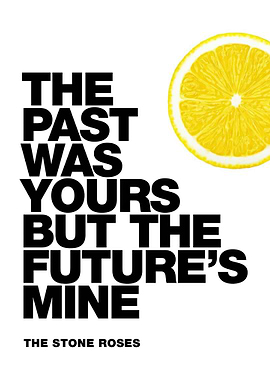 The Stone Roses - The Past Was Yours