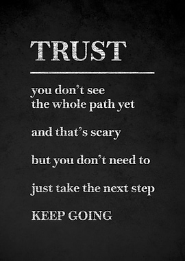 Trust and Keep Going Motivational Quote