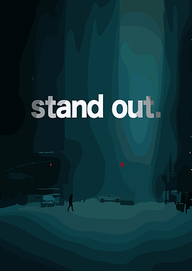 Stand Out Motivational Art