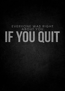 Motivational Quote About Quitting