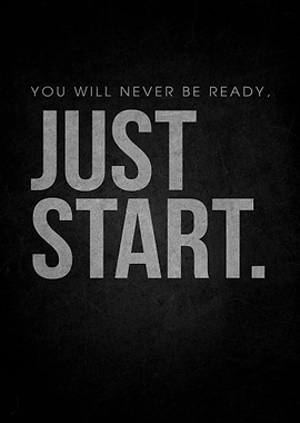 Just Start Motivational Text