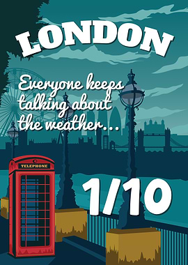 London England 1/10 Everyone Keeps Talking About The Weather Funny Vintage Poster