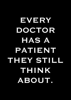 Every Doctor Has a Patient They Still Think About
