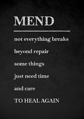 Mend to Heal Again Quote