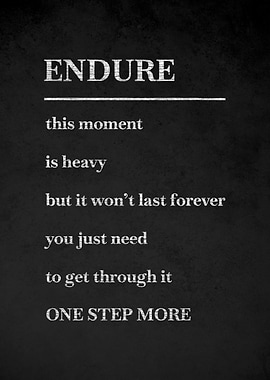 Endure This Moment Motivational Text