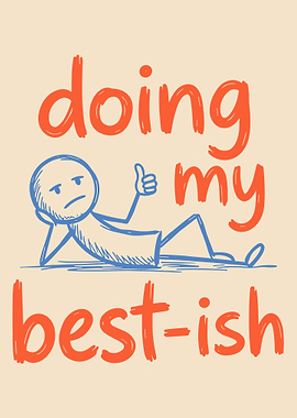 Doing My Best Ish Poster, Funny Lazy Mood Wall Art, Relatable Humor Print