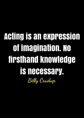 Billy Crudup Acting Quote